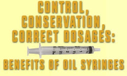 How the Oil Syringe Offers Better Control, Accuracy and Efficiency